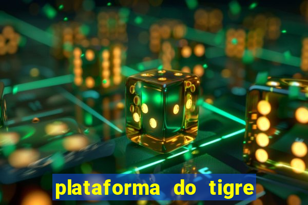 plataforma do tigre que paga no cadastro